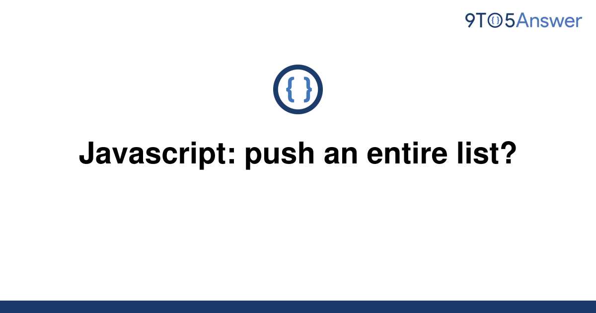 solved-javascript-push-an-entire-list-9to5answer