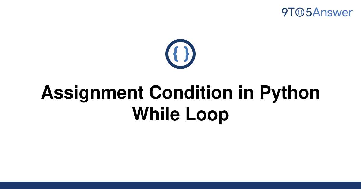 assignment in while loop python