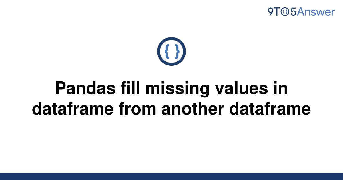 Pandas Fill Missing Values