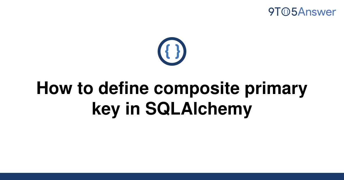 solved-how-to-define-composite-primary-key-in-9to5answer