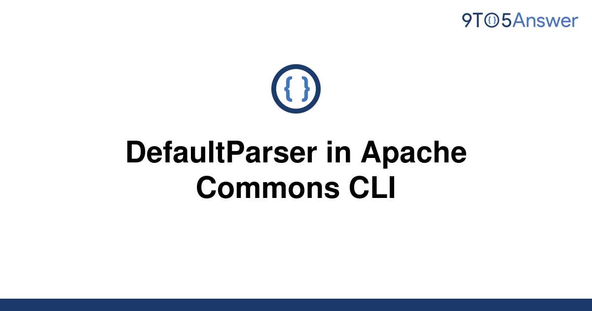 solved-defaultparser-in-apache-commons-cli-9to5answer