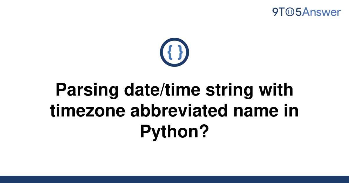 solved-parsing-date-time-string-with-timezone-9to5answer