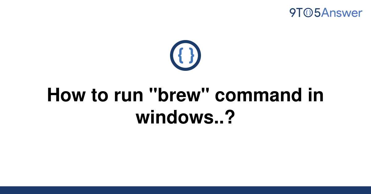 How To Run Brew Command In Mac