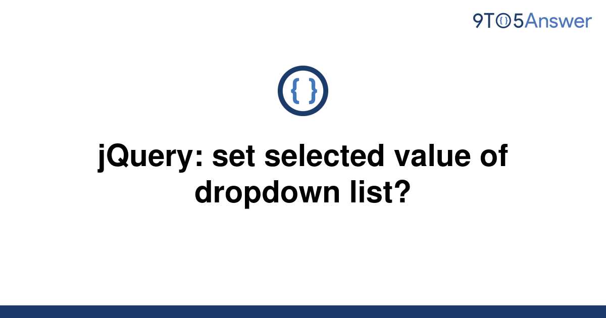 solved-jquery-set-selected-value-of-dropdown-list-9to5answer