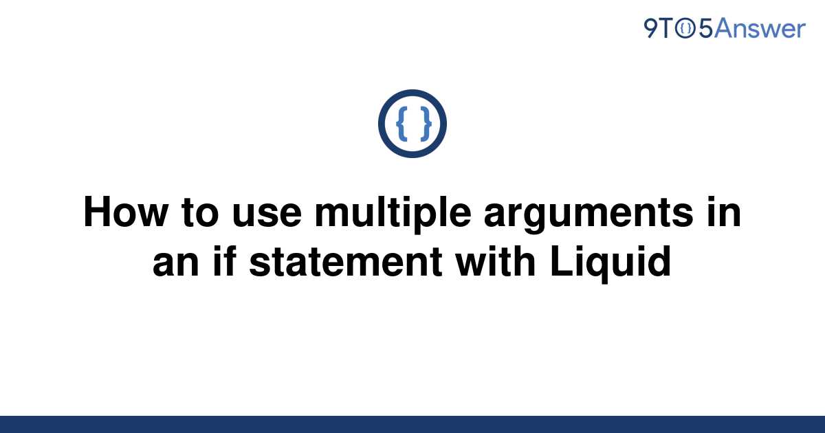 solved-how-to-use-multiple-arguments-in-an-if-statement-9to5answer