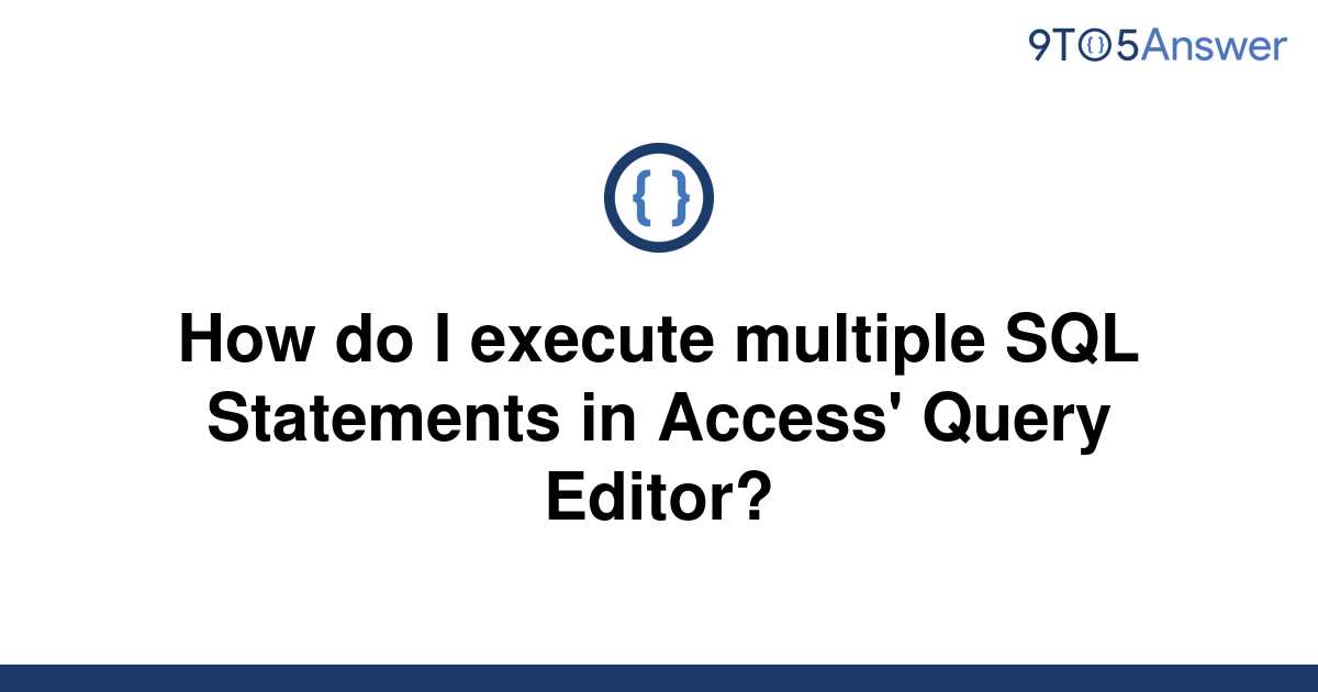 solved-how-do-i-execute-multiple-sql-statements-in-9to5answer