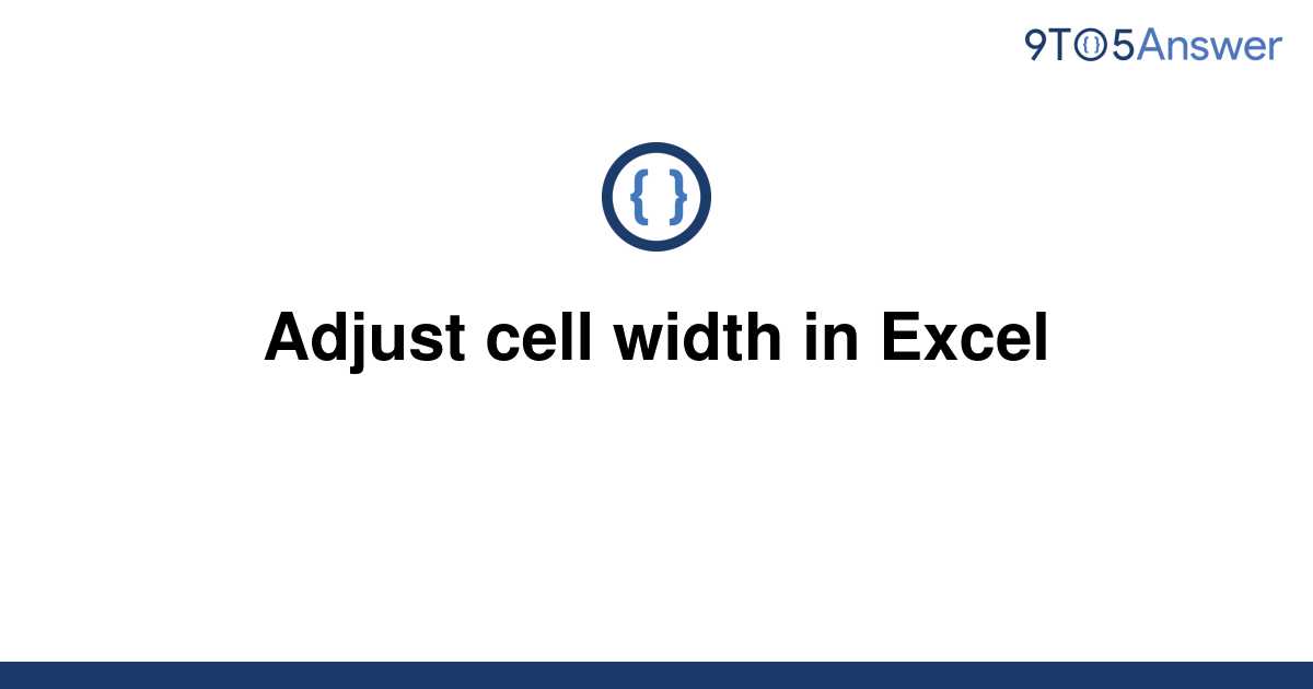  Solved Adjust Cell Width In Excel 9to5Answer