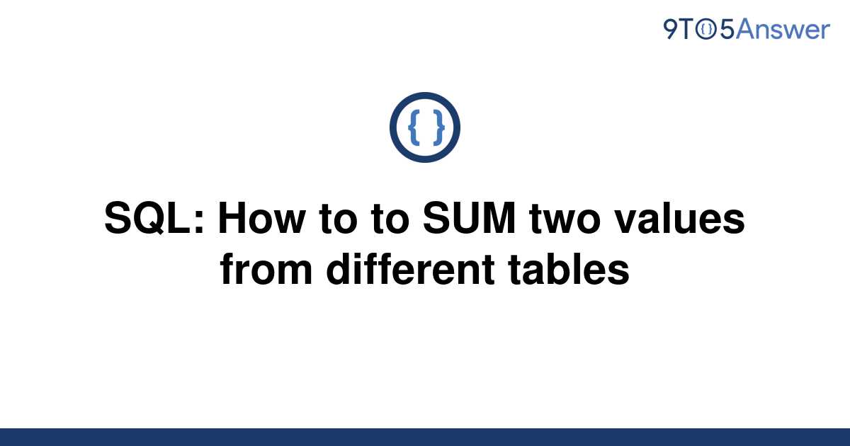 solved-sql-how-to-to-sum-two-values-from-different-9to5answer