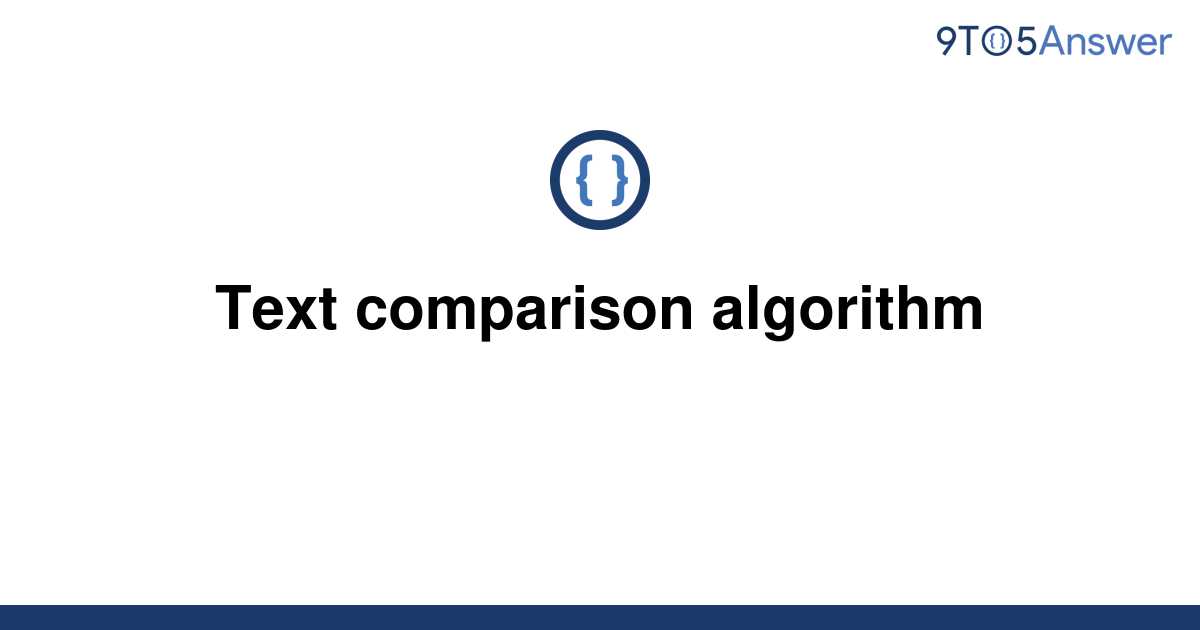 solved-text-comparison-algorithm-9to5answer