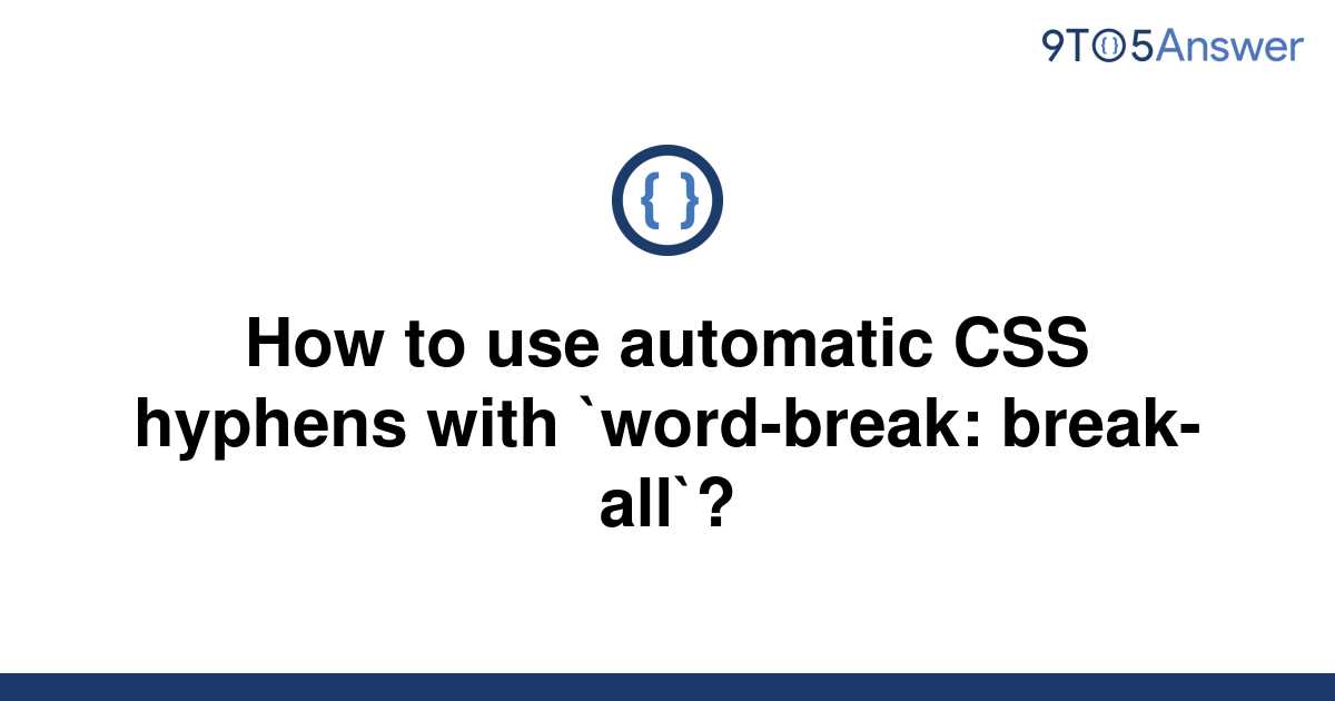 solved-how-to-use-automatic-css-hyphens-with-9to5answer