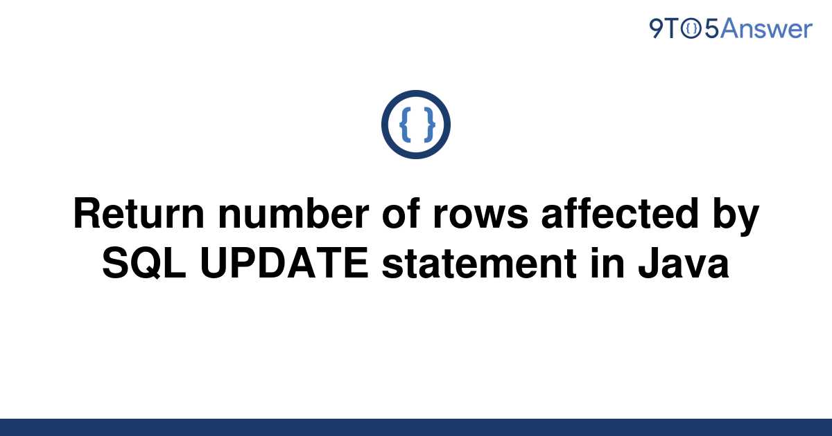 Solved Return Number Of Rows Affected By Sql Update To Answer