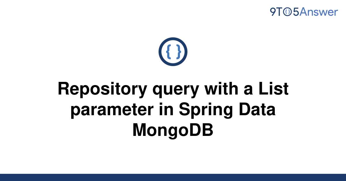 solved-repository-query-with-a-list-parameter-in-spring-9to5answer