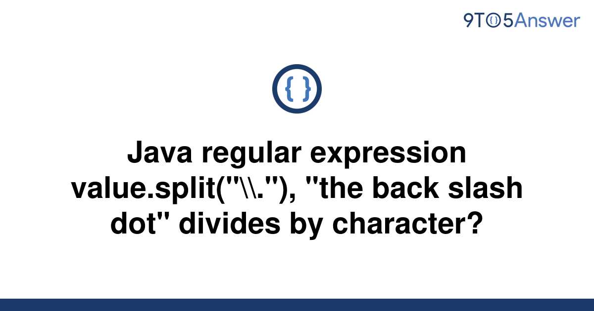 solved-java-regular-expression-value-split-the-9to5answer