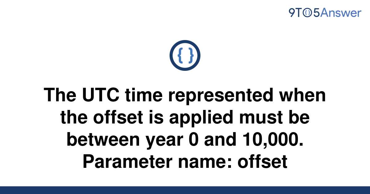 solved-the-utc-time-represented-when-the-offset-is-9to5answer