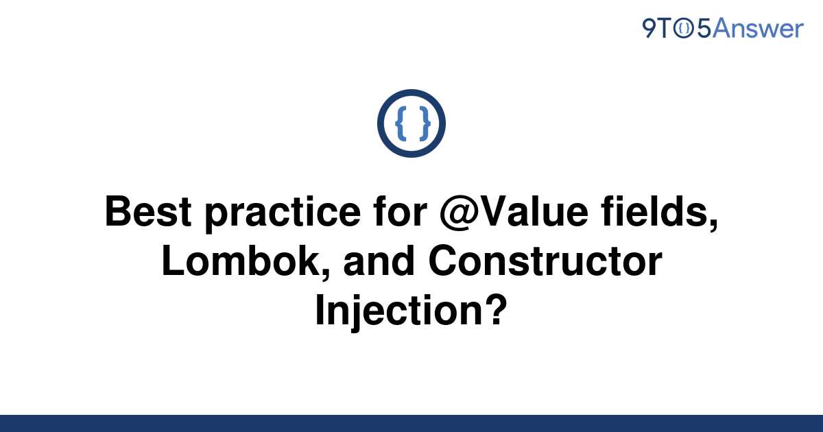 solved-best-practice-for-value-fields-lombok-and-9to5answer