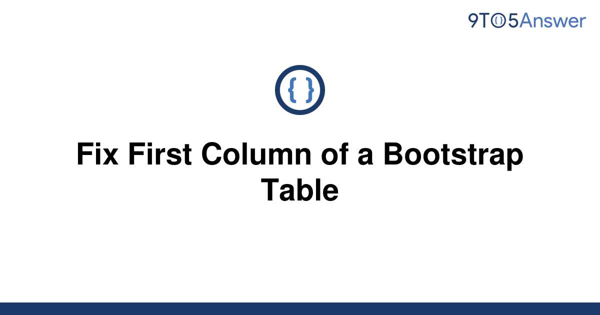 solved-fix-first-column-of-a-bootstrap-table-9to5answer