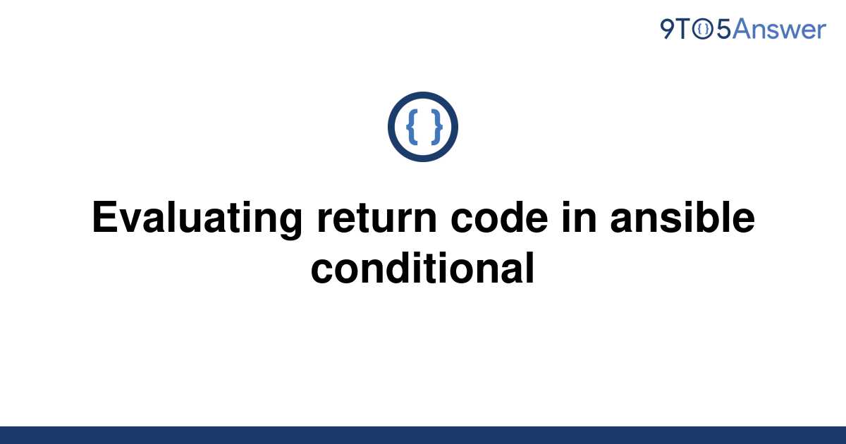  Solved Evaluating Return Code In Ansible Conditional 9to5Answer
