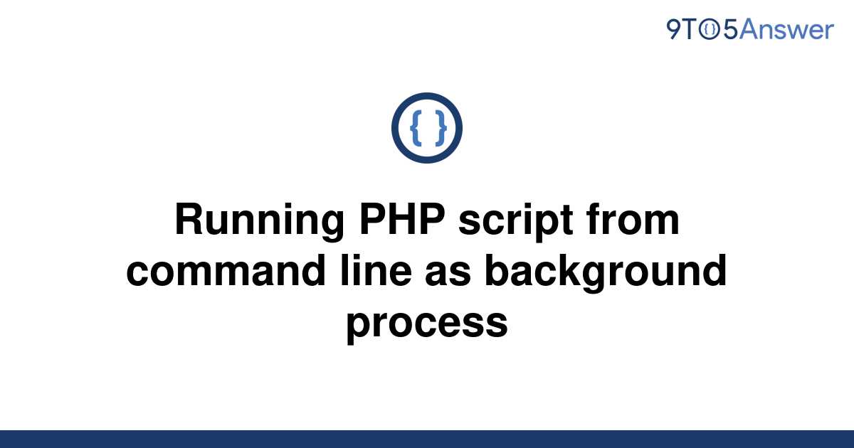 solved-running-php-script-from-command-line-as-9to5answer