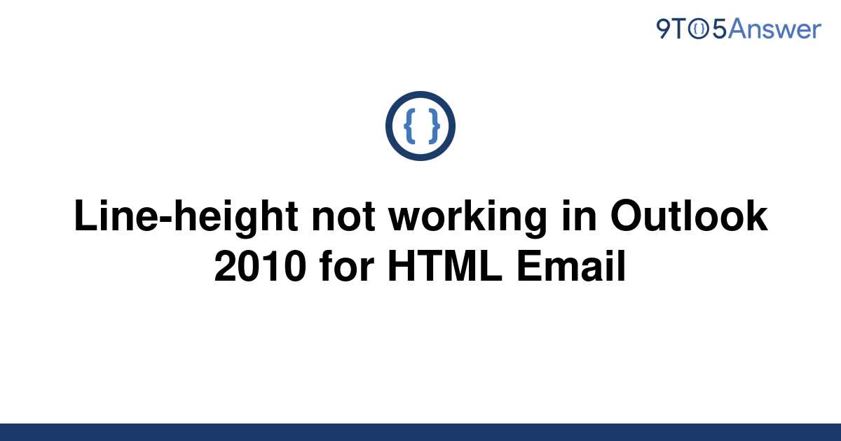 solved-line-height-not-working-in-outlook-2010-for-html-9to5answer