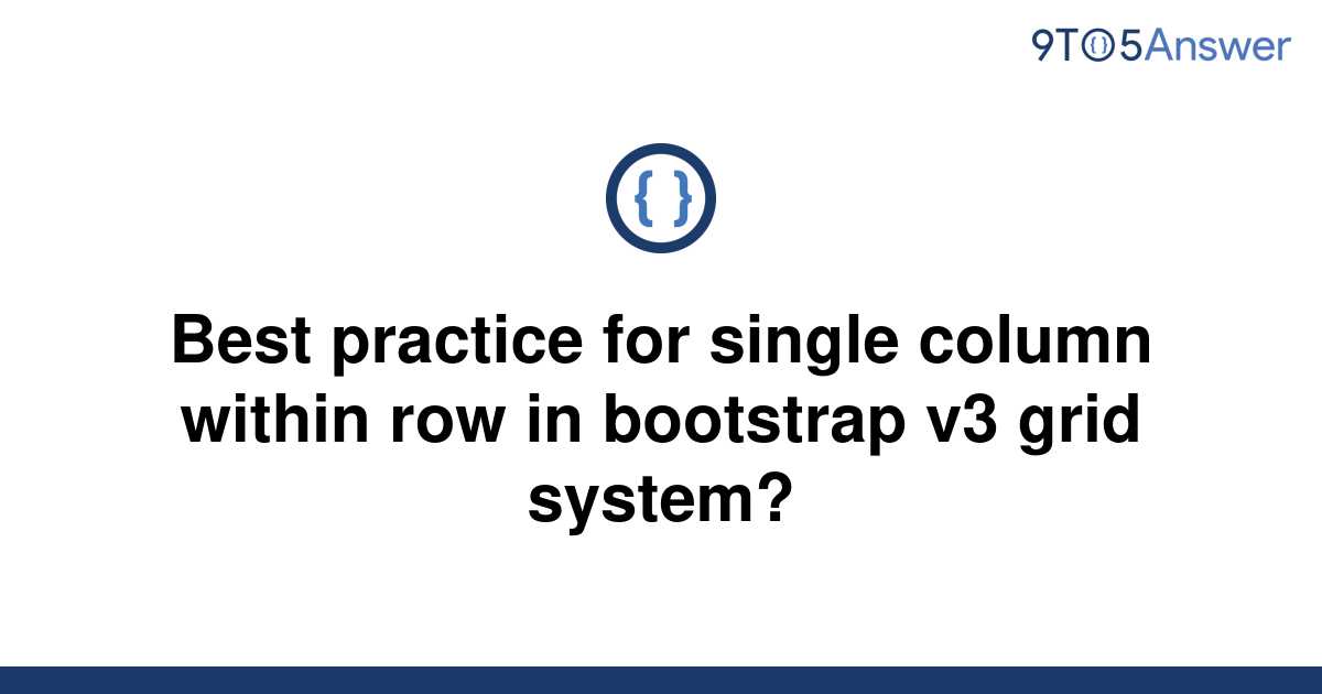 solved-best-practice-for-single-column-within-row-in-9to5answer
