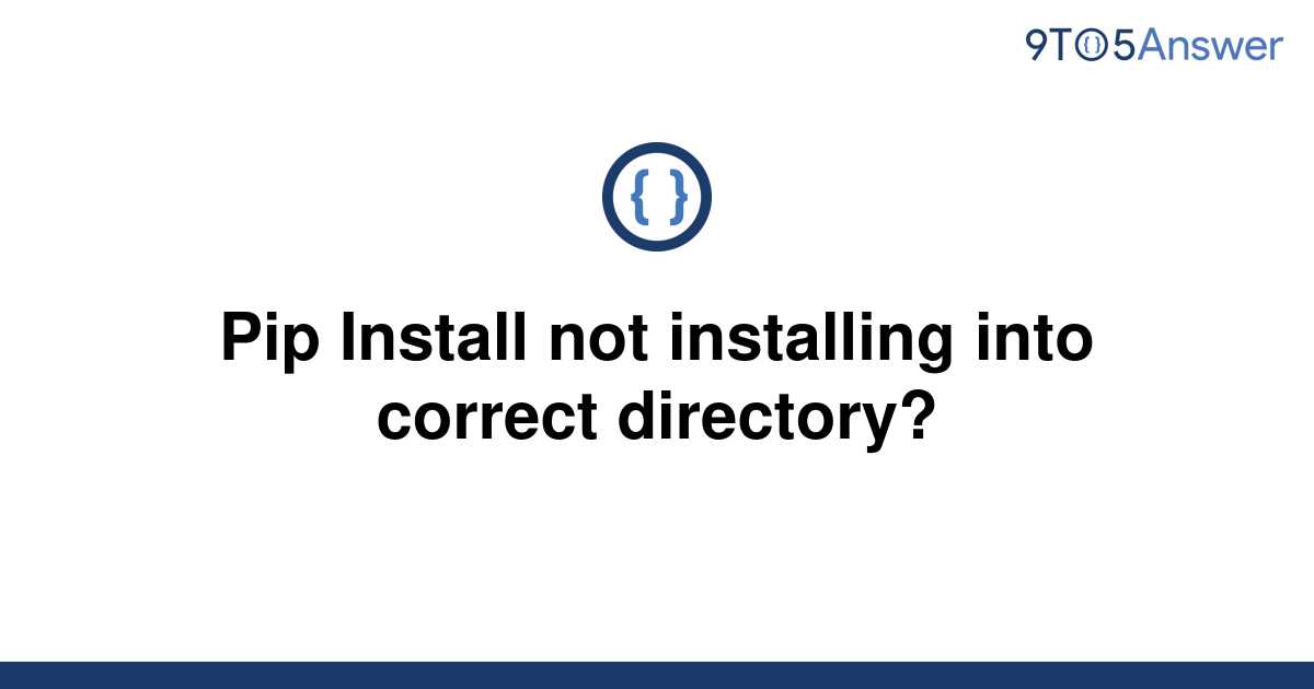 solved-pip-install-not-installing-into-correct-9to5answer