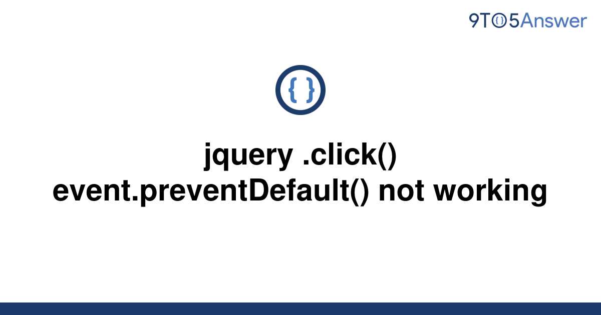 solved-jquery-click-event-preventdefault-not-9to5answer