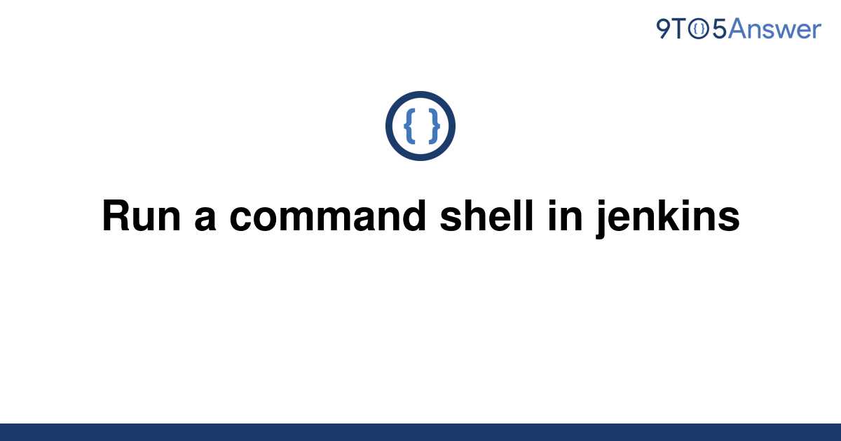 solved-run-a-command-shell-in-jenkins-9to5answer