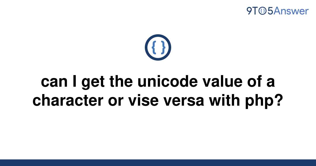 solved-can-i-get-the-unicode-value-of-a-character-or-9to5answer