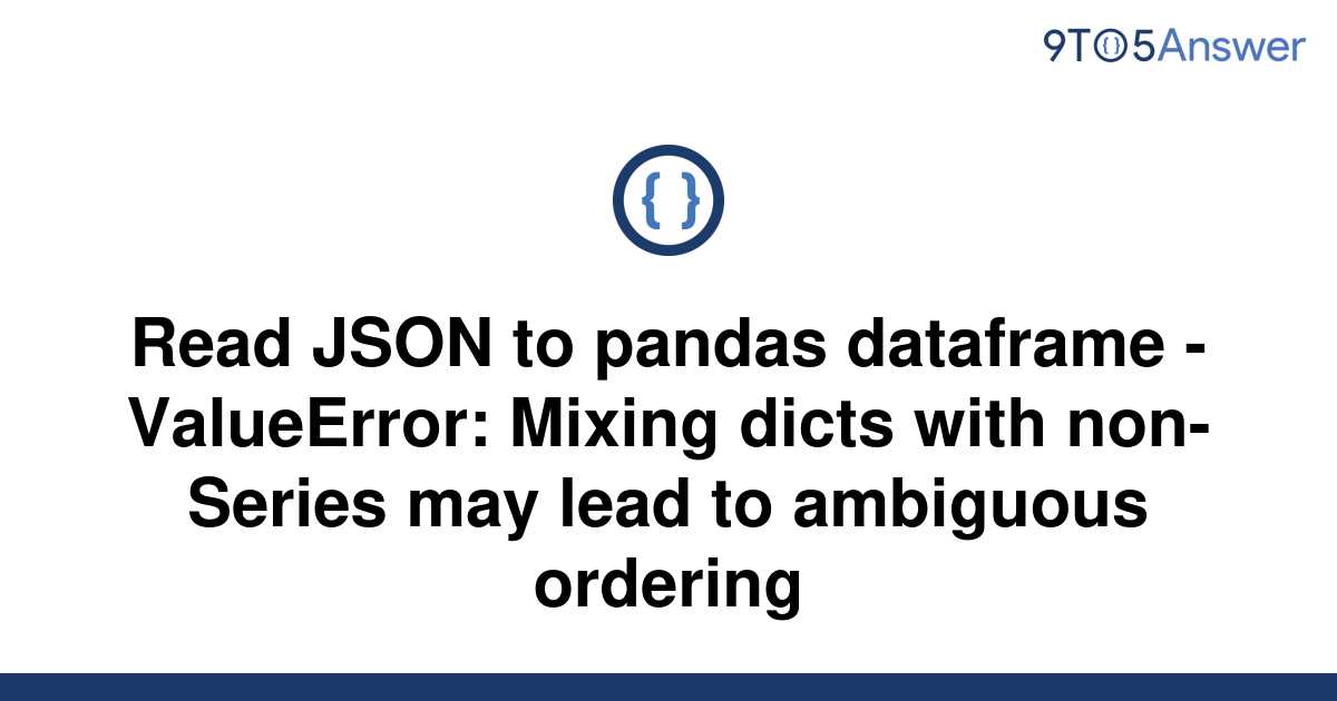 solved-read-json-to-pandas-dataframe-valueerror-9to5answer