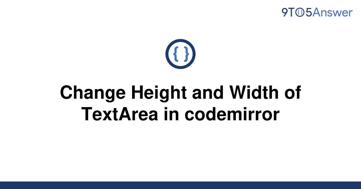 solved-change-height-and-width-of-textarea-in-9to5answer