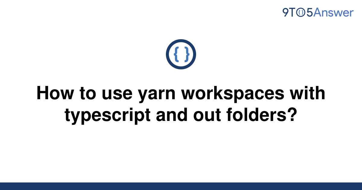 yarn workspaces info