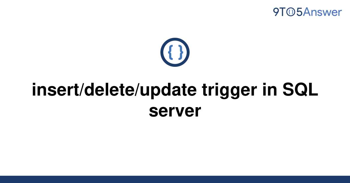 solved-insert-delete-update-trigger-in-sql-server-9to5answer