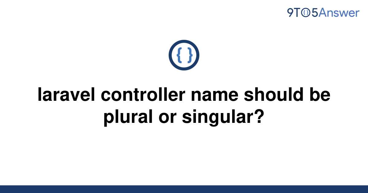 solved-laravel-controller-name-should-be-plural-or-9to5answer