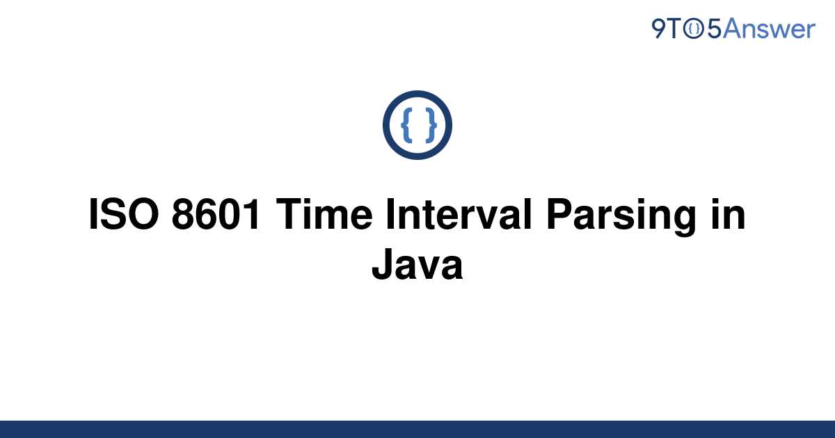 solved-iso-8601-time-interval-parsing-in-java-9to5answer