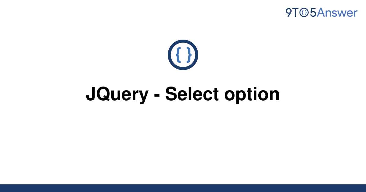 solved-jquery-select-option-9to5answer