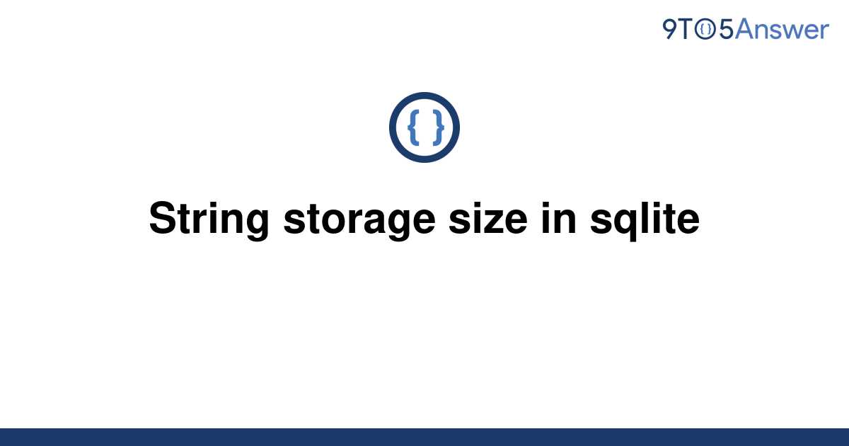 solved-string-storage-size-in-sqlite-9to5answer