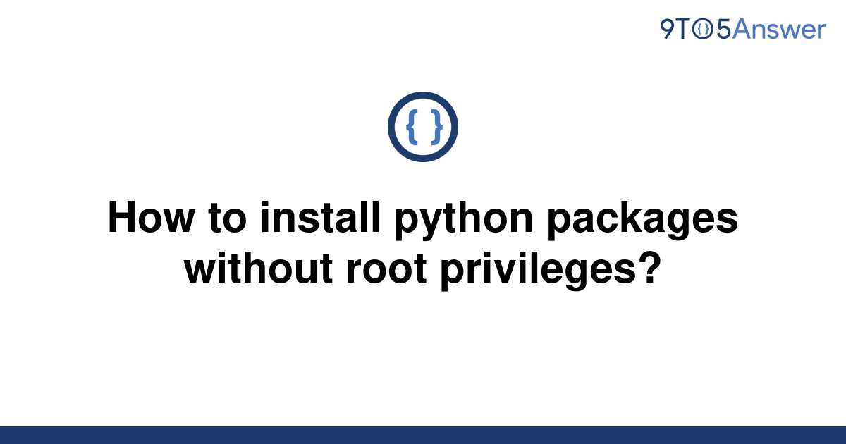 Pip Install Without Root Privileges