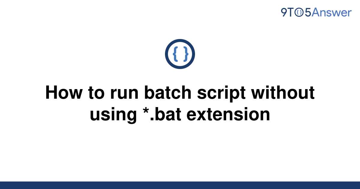 How To Run Batch Script Remotely