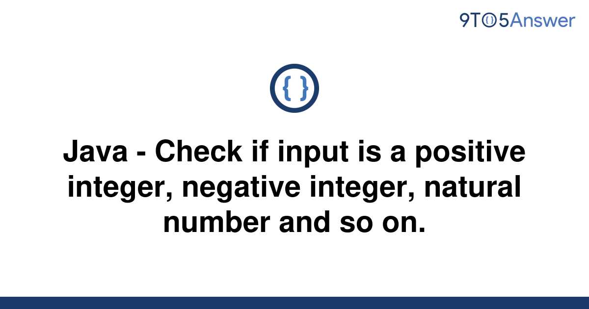 solved-java-check-if-input-is-a-positive-integer-9to5answer