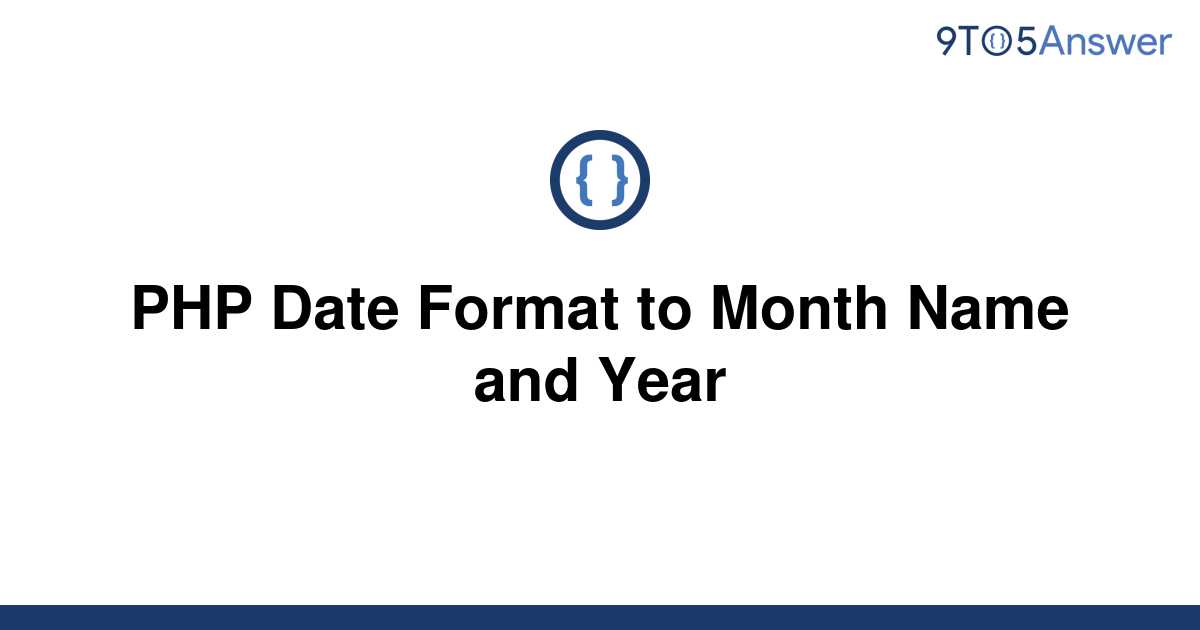 solved-php-date-format-to-month-name-and-year-9to5answer