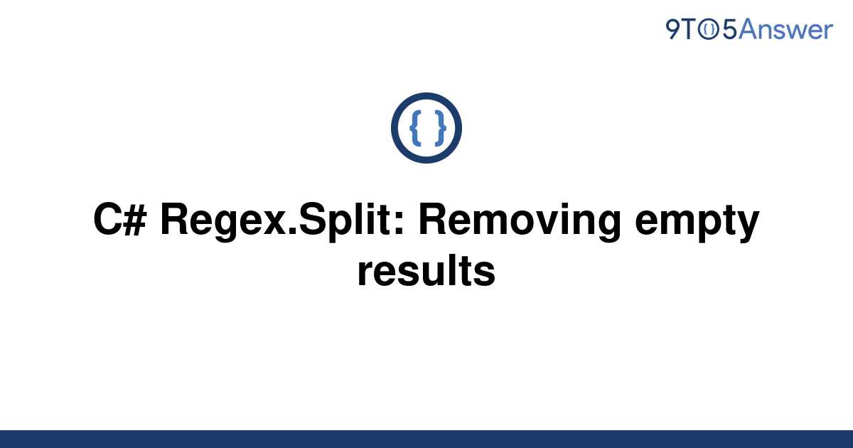 solved-c-regex-split-removing-empty-results-9to5answer