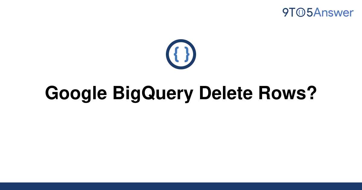 Bigquery Delete By Row Number