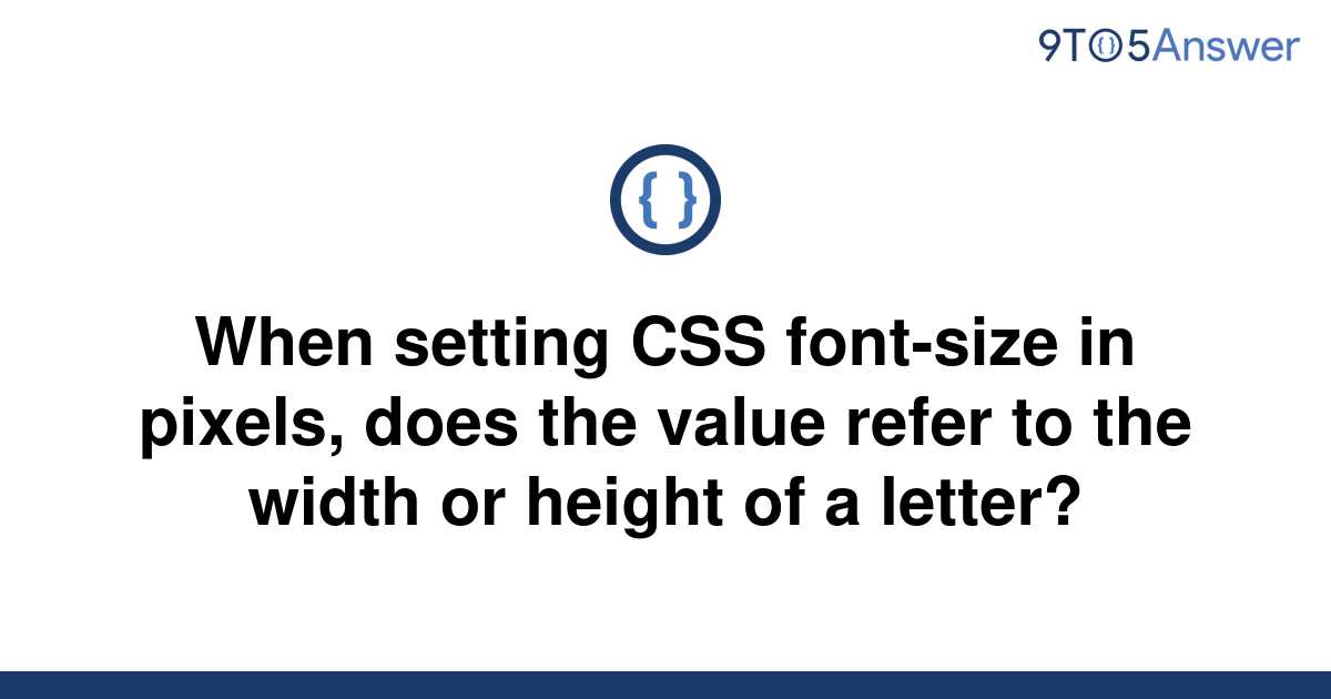 solved-when-setting-css-font-size-in-pixels-does-the-9to5answer