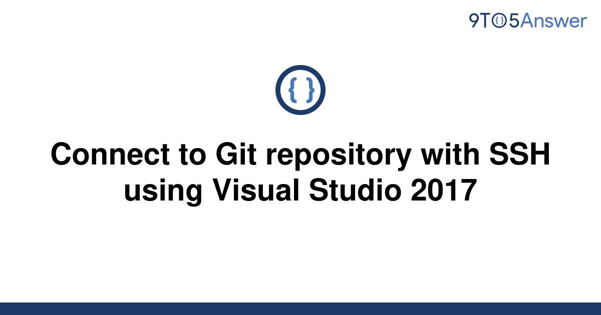 solved-connect-to-git-repository-with-ssh-using-visual-9to5answer