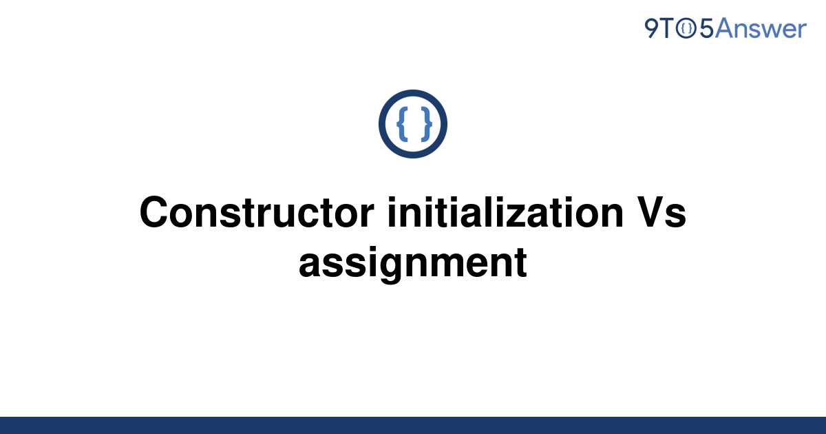 assignment constructor vs