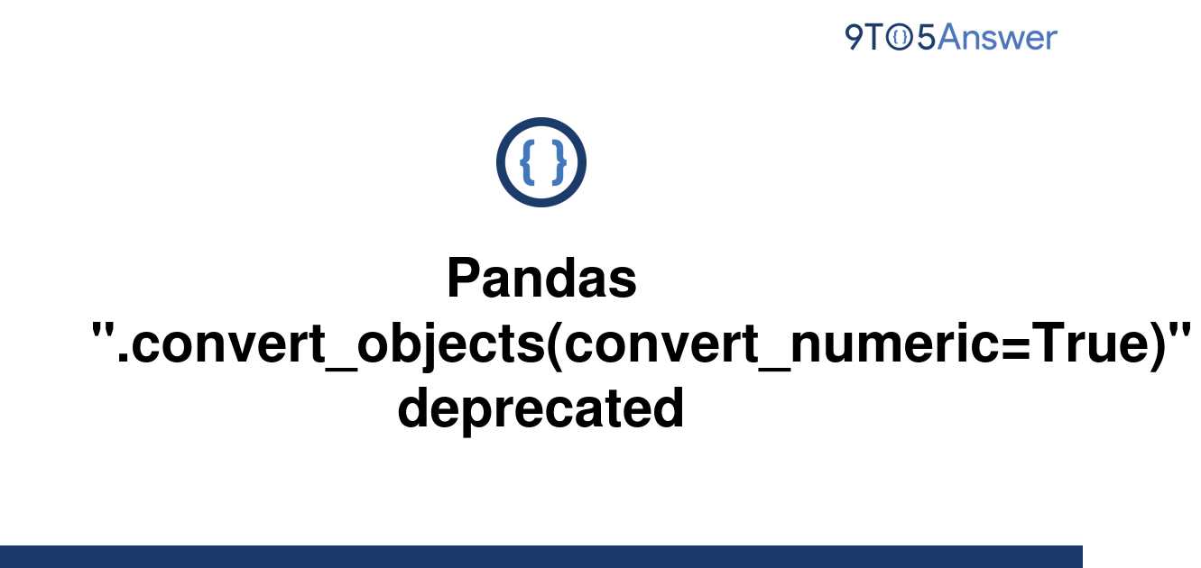 solved-pandas-convert-objects-convert-numeric-true-9to5answer