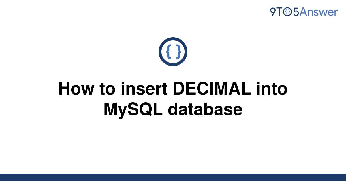 solved-how-to-insert-decimal-into-mysql-database-9to5answer