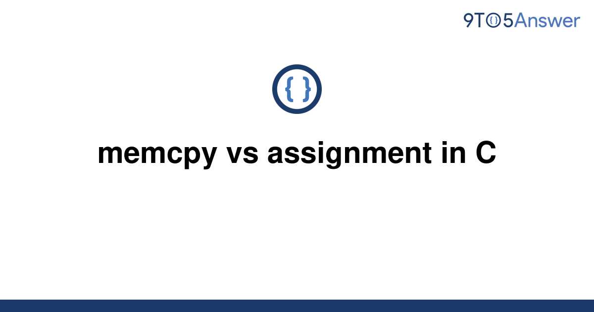 struct assignment vs memcpy
