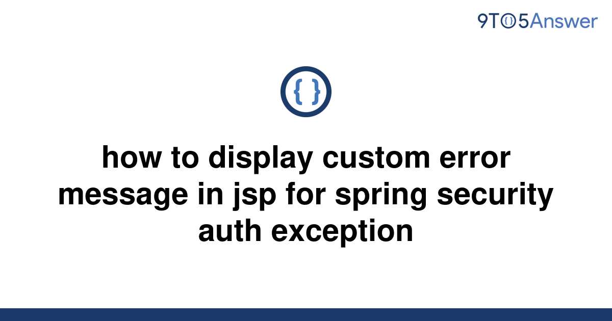 Solved How To Display Custom Error Message In Jsp For 9to5answer 3766