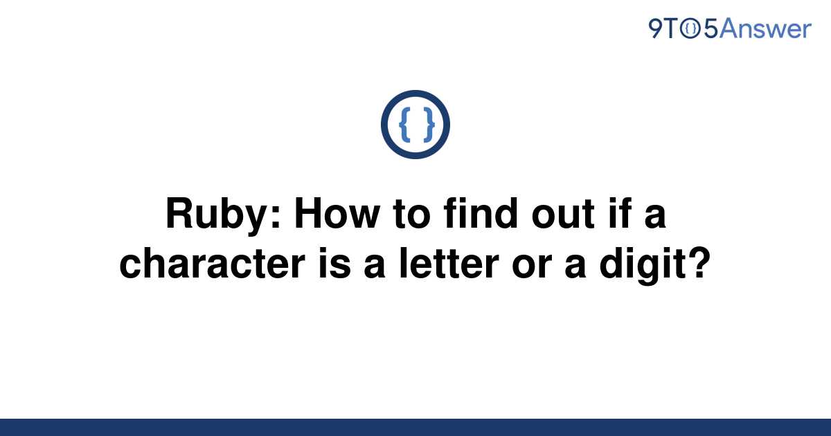 solved-ruby-how-to-find-out-if-a-character-is-a-letter-9to5answer